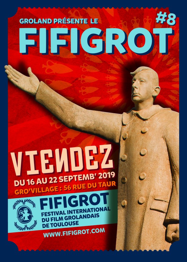 FIFIGROT #8 2019 8ème Festival International du Film Grolandais de Toulouse